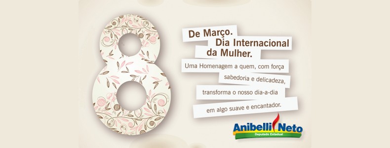 Feliz Dia Internacional da Mulher