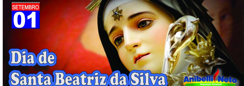 Dia de Santa Beatriz da Silva