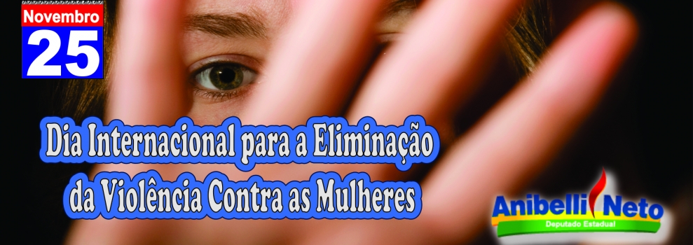 Dia Internacional para a Eliminação da Violência Contra as Mulheres