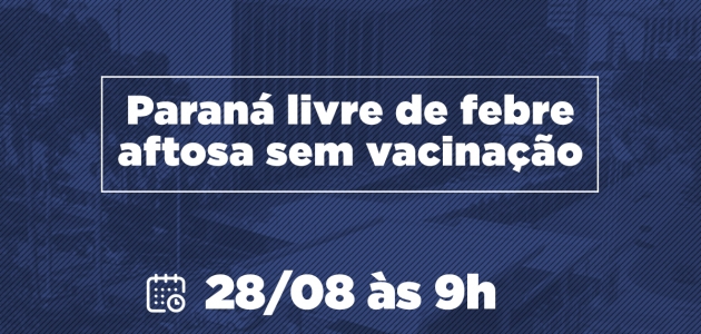 Audiência pública vai debater o Paraná livre da aftosa sem vacinação