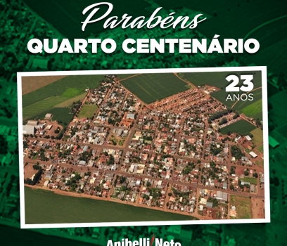 Parabéns à População de Quarto Centenário