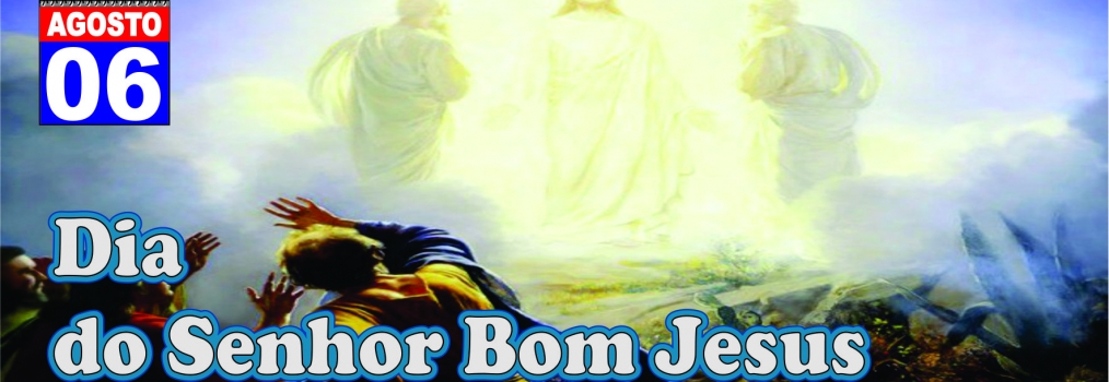 Dia do Senhor Bom Jesus