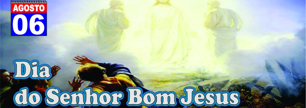 Dia do Senhor Bom Jesus