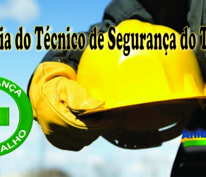 Dia do Técnico de Segurança no Trabalho