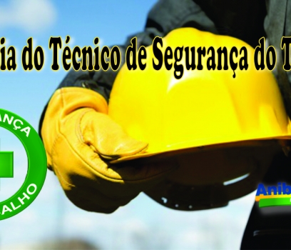 Dia do Técnico de Segurança no Trabalho