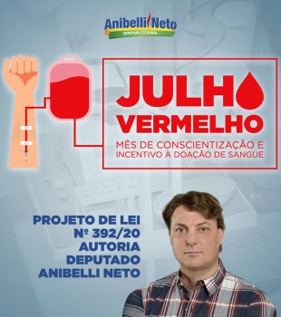 Anibelli Neto propõe “Julho Vermelho” para incentivar doação de sangue