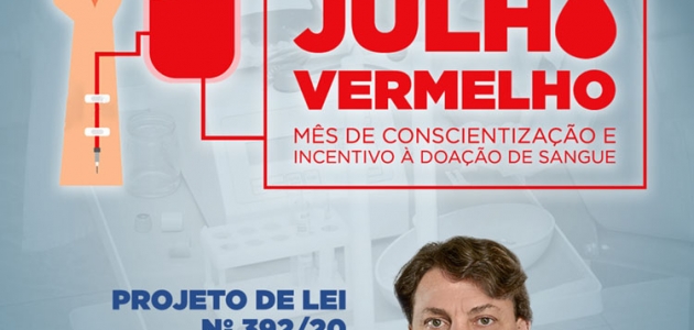 Anibelli Neto propõe “Julho Vermelho” para incentivar doação de sangue