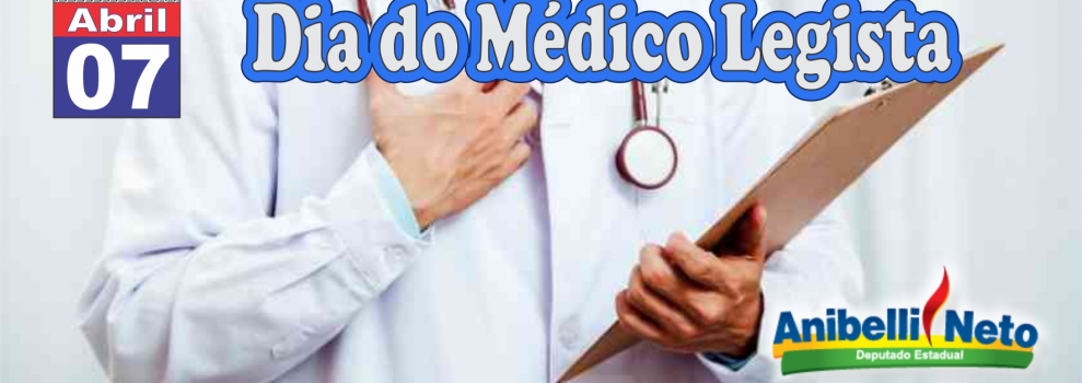 Dia do Médico Legista