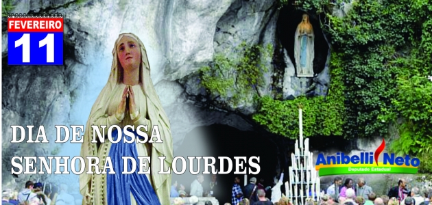 Dia de Nossa Senhora de Lourdes