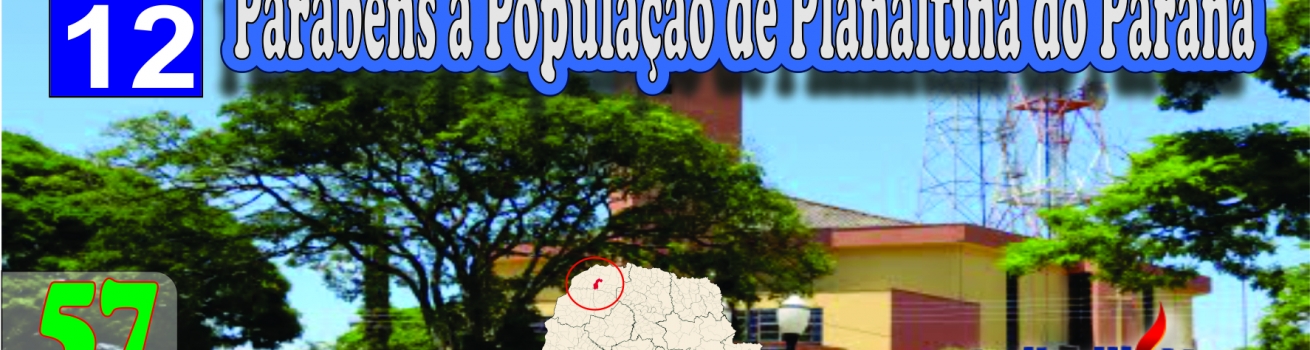 Parabéns à População de Planaltina do Paraná