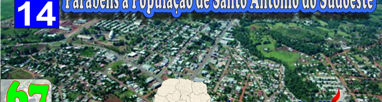 Parabéns à População de Santo Antônio do Sudoeste