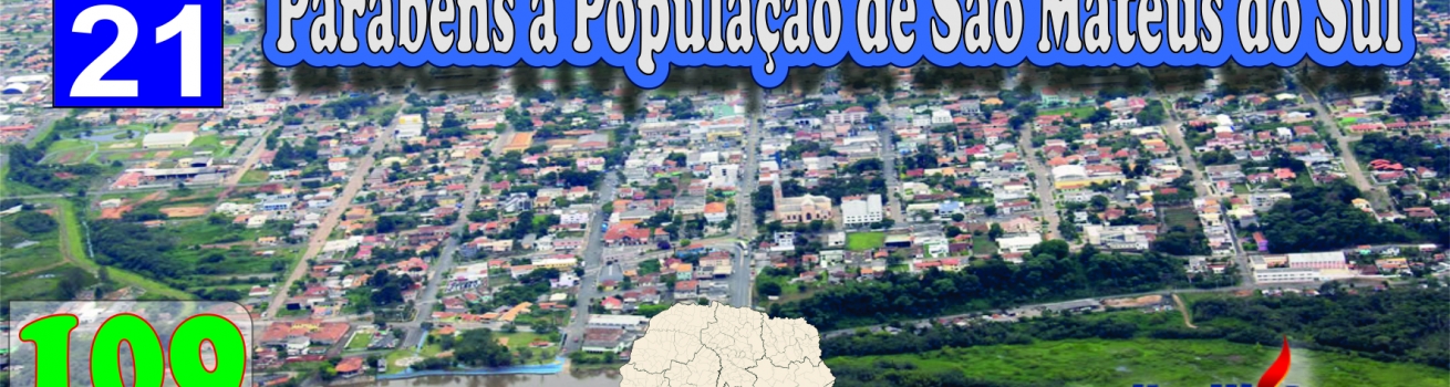 Parabéns à População de de São Mateus do Sul