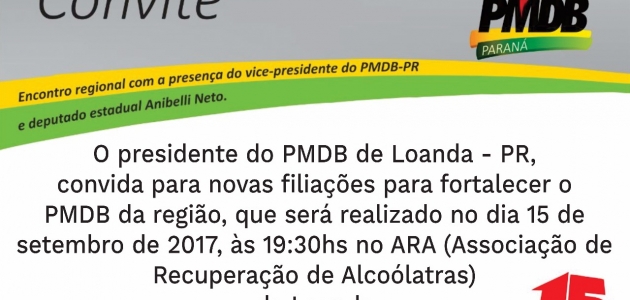 Anibelli Neto vice-presidente do PMDB do Paraná, junto com o Presidente do Diretório de Loanda, Francisco De Assis Pinheiro convida os companheiros para juntos discutir o futuro do partido.