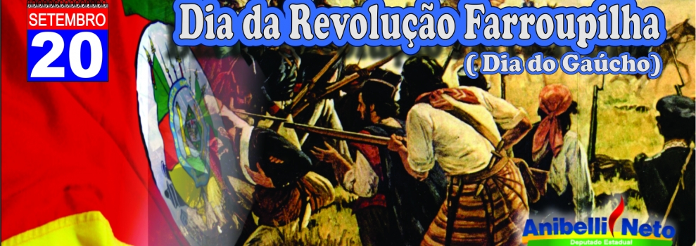 Revolução Farroupilha (Dia do Gaúcho)