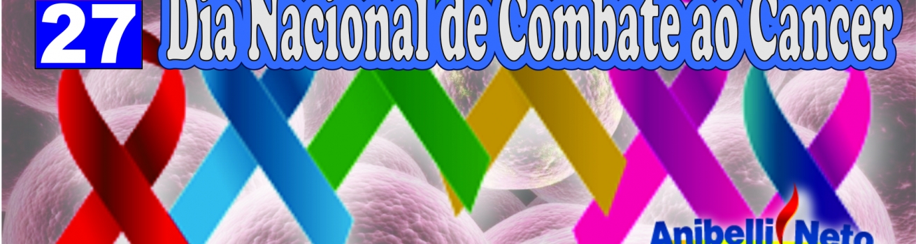 Dia Nacional de Combate ao Câncer