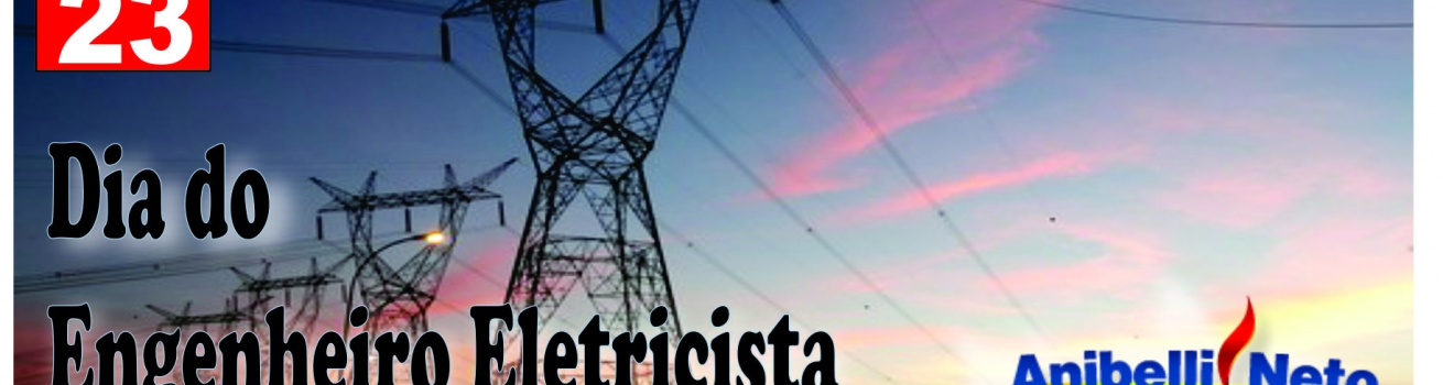 Dia do Engenheiro Eletricista