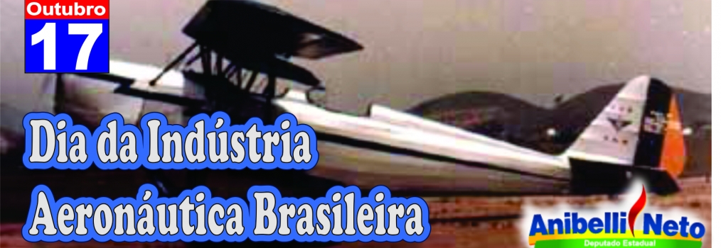 Dia da Indústria Aeronáutica Brasileira.