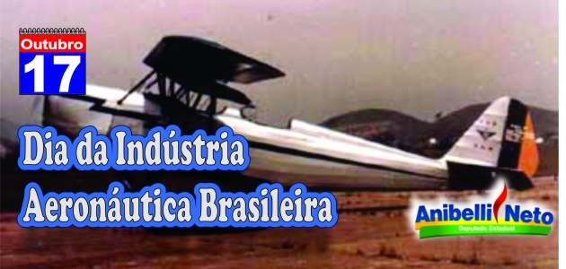 Dia da Indústria Aeronáutica Brasileira.