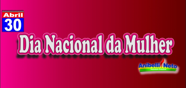 Dia Nacional da Mulher
