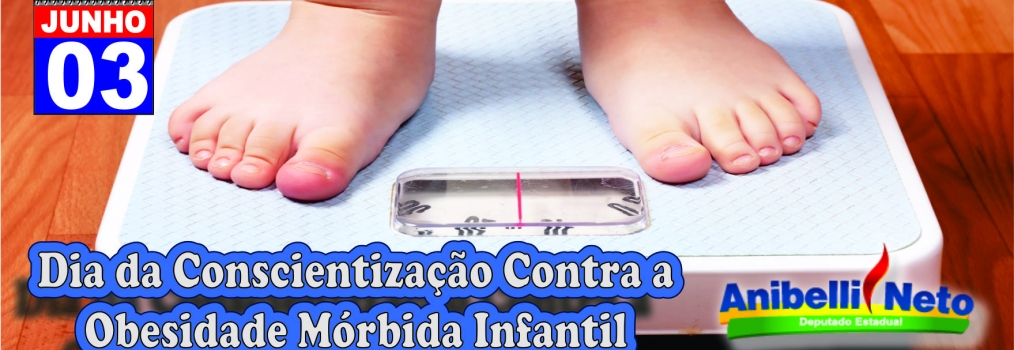 Dia da Conscientização Contra a Obesidade Mórbida Infantil