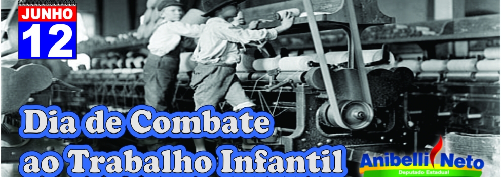 Dia Mundial de Combate ao Trabalho Infantil