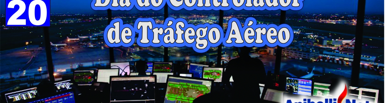 Dia Mundial do Controlador de Tráfego Aéreo