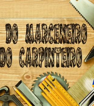 Dia do Carpinteiro e do Marceneiro