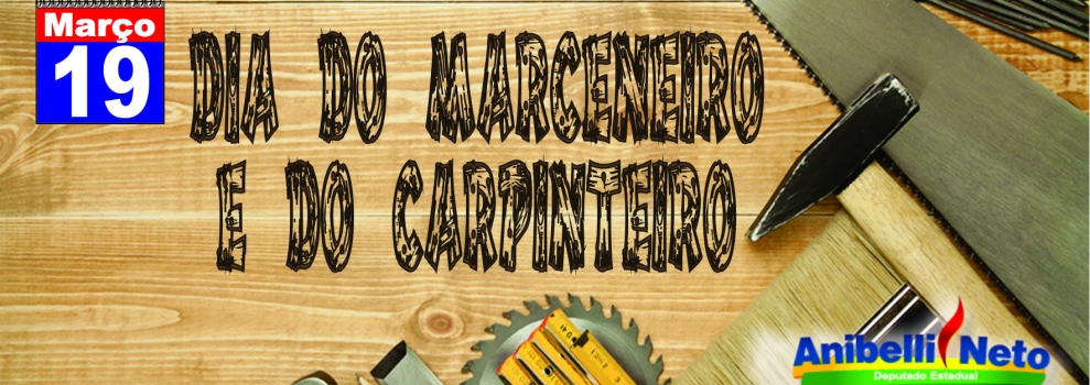 Dia do Carpinteiro e do Marceneiro