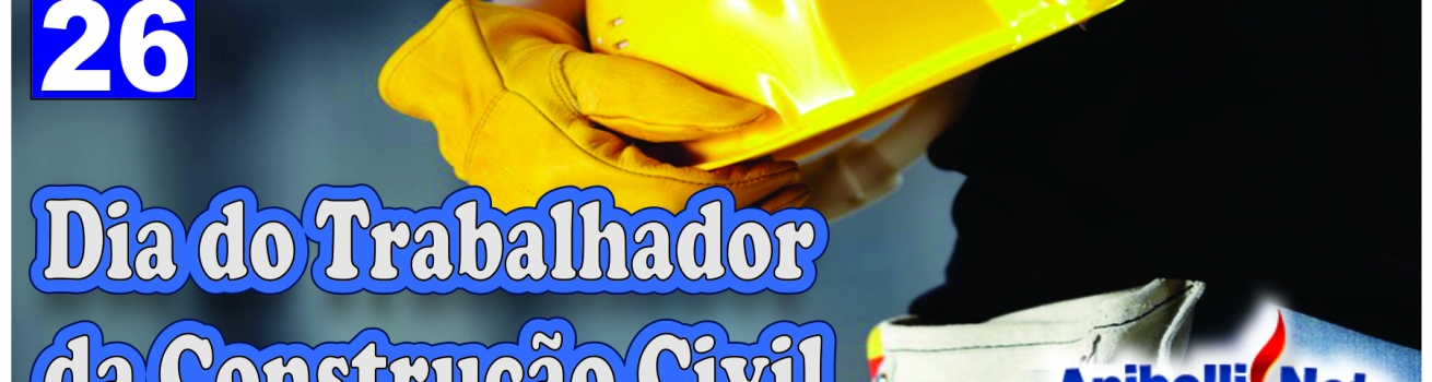 Dia do Trabalhador da Construção Civil