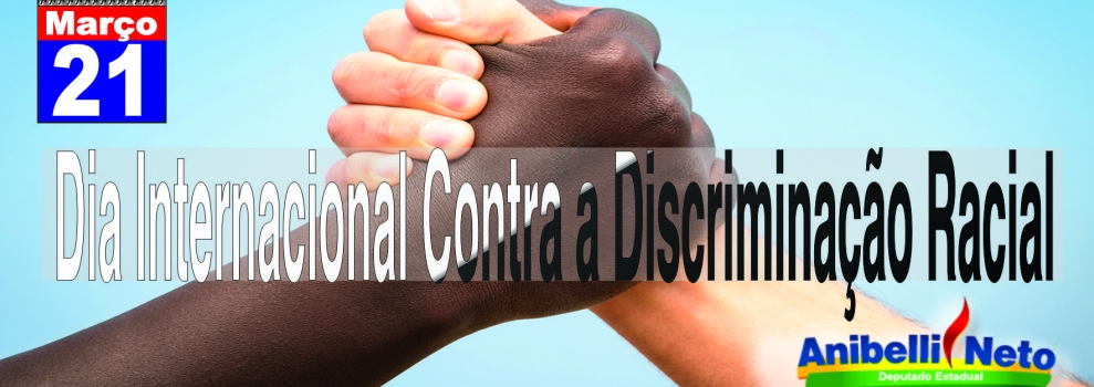 Dia Internacional Contra a Discriminação Racial