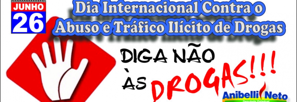 Dia Internacional contra o Abuso e Tráfico Ilícito de Drogas