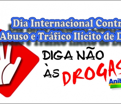 Dia Internacional contra o Abuso e Tráfico Ilícito de Drogas