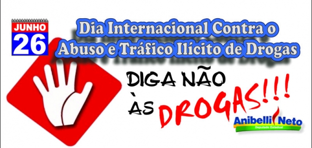 Dia Internacional contra o Abuso e Tráfico Ilícito de Drogas