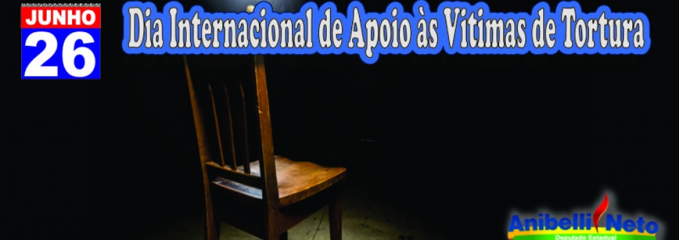 Dia Internacional de Apoio às Vítimas de Tortura