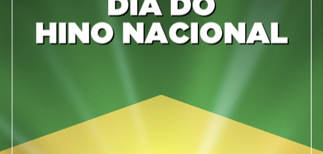 Dia do Hino Nacional Brasileiro