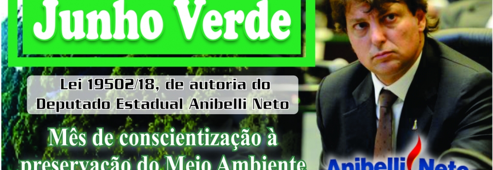 Proposto por Anibelli Neto, Mês Junho Verde é lançado na Assembleia Legislativa