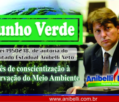 Proposto por Anibelli Neto, Mês Junho Verde é lançado na Assembleia Legislativa