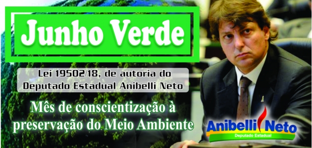 Proposto por Anibelli Neto, Mês Junho Verde é lançado na Assembleia Legislativa