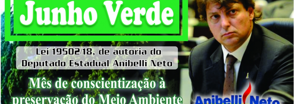 Proposto por Anibelli Neto, Mês Junho Verde é lançado na Assembleia Legislativa