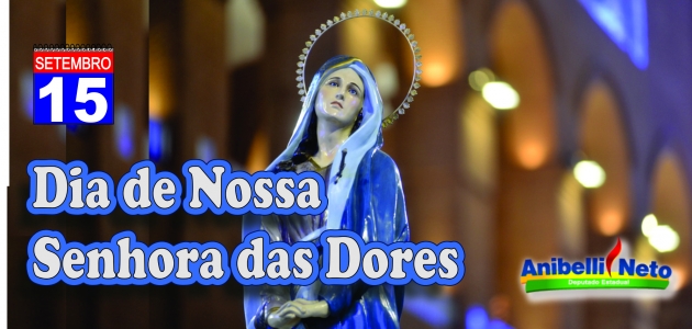 Dia de Nossa Senhora das Dores