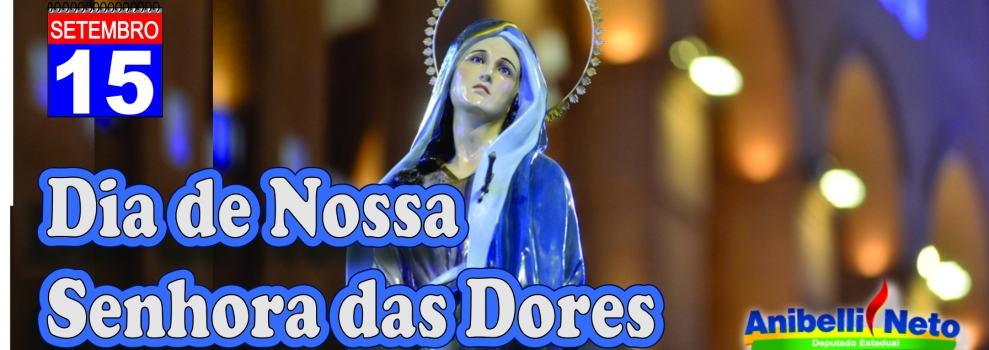 Dia de Nossa Senhora das Dores