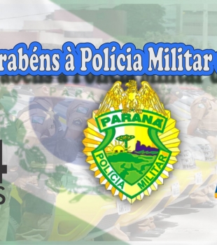 Parabéns à Polícia Militar do Paraná 164 Anos.