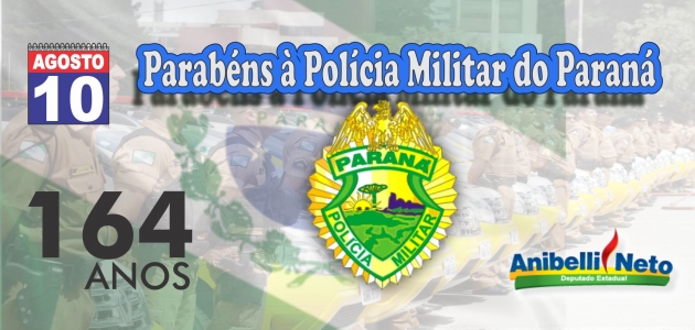 Parabéns à Polícia Militar do Paraná 164 Anos.