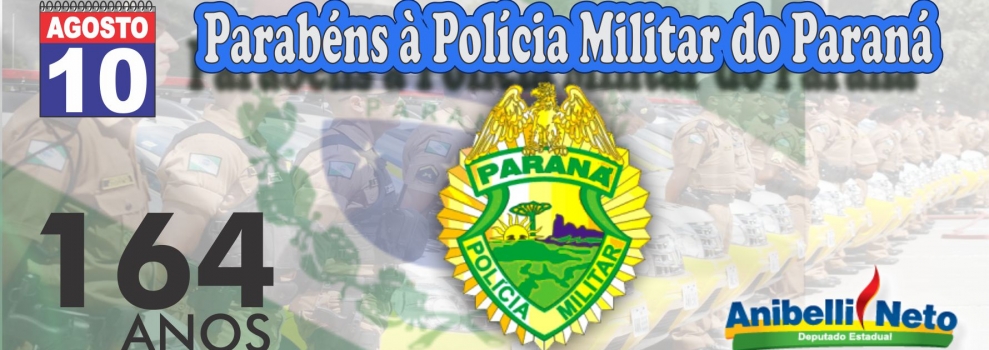 Parabéns à Polícia Militar do Paraná 164 Anos.