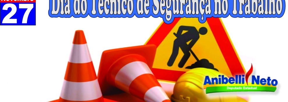 Dia do Técnico de Segurança no Trabalho